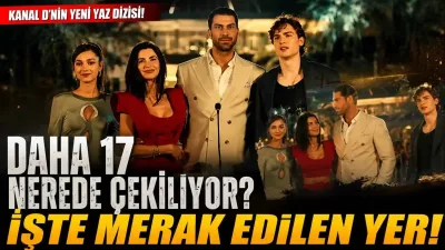 Daha 17 Dizisi Çekim Mekanları: Okul, Akkaya Ailesi Evi ve Diğer Detaylar