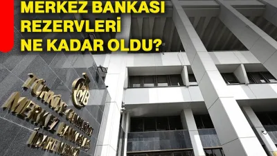 Ekonomide Kritik Veri Açıklandı: Merkez Bankası Rezervleri Arttı - Ekonomi Haberleri
