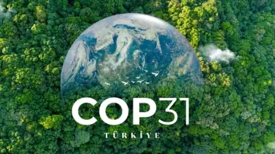 COP31 Ne Zaman ve Hangi Şehirde Toplanacak? Tarih ve Mekan Bilgileri
