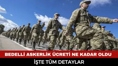 Bedelli Askerlik Ücreti 2026 Belli Oldu: Temmuz’da Zam Kapıda mı? Yeni Rakam Netleşti - Ekonomi Haberleri