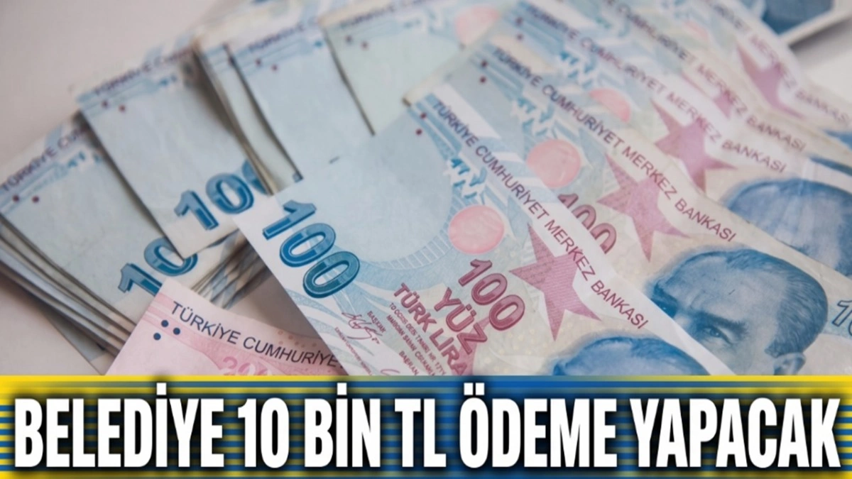 Belediye 4 Mayıs'a Kadar Başvuranlara 10 Bin TL Verecek!