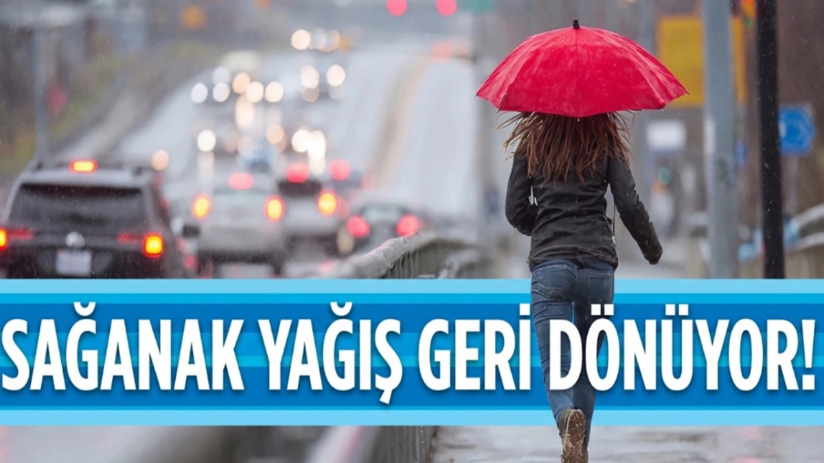 Güneş Yerini Sağanak Yağışa Bırakıyor: Meteoroloji Pazartesi Gününden İtibaren Uyarı Verdi