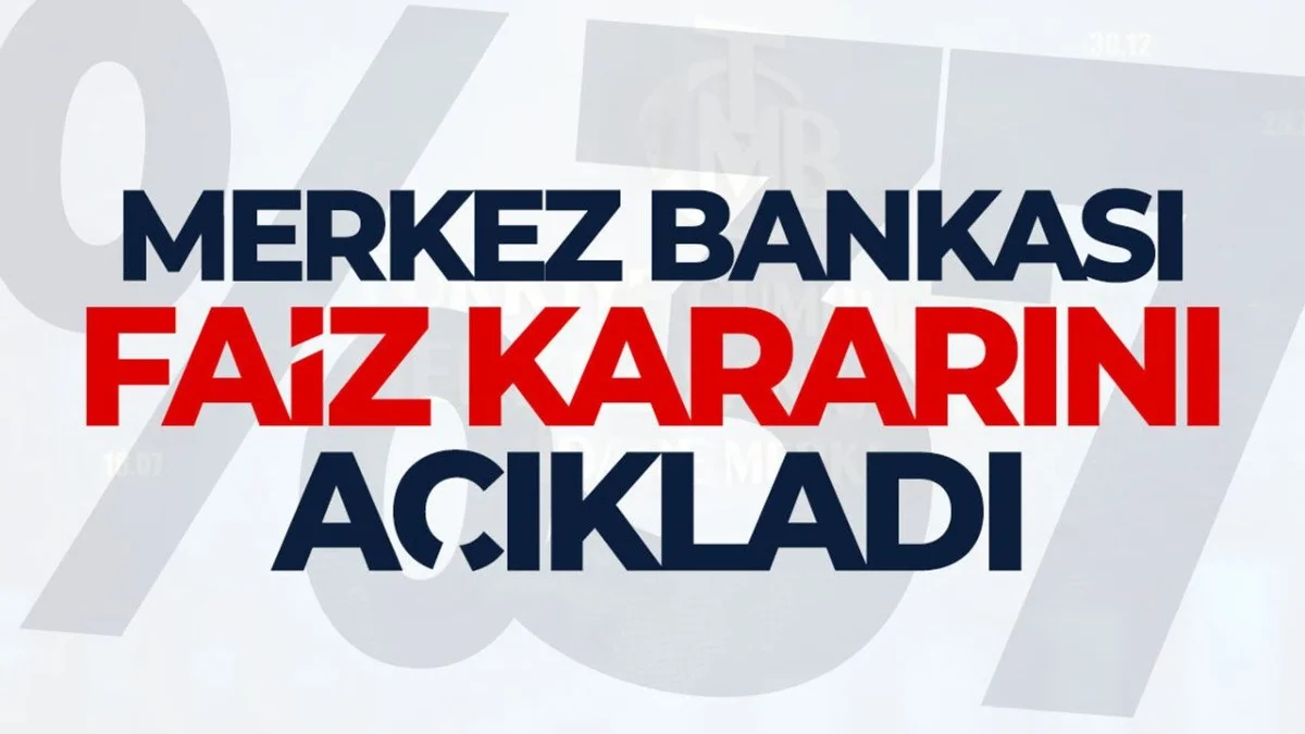 Piyasaların Gözü Bu Karardaydı! Merkez Bankası Faizi Açıkladı - Ekonomi Haberleri